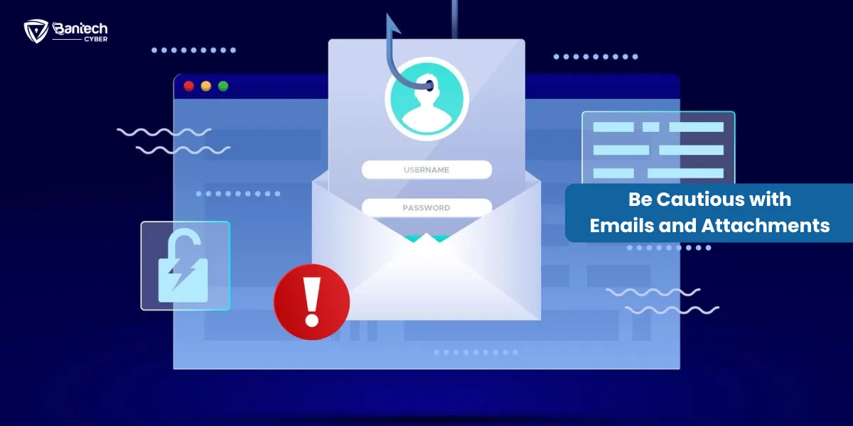 Be Cautious with Emails and Attachments to Protect Against Malware Attacks